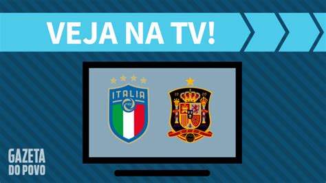 espanha x itália onde assistir na tv